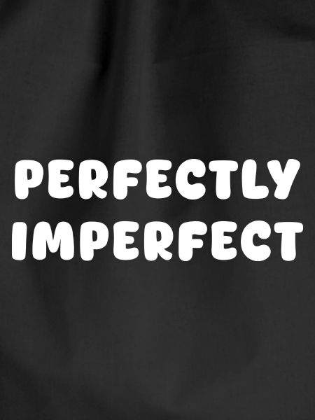 Perfectly imperfect