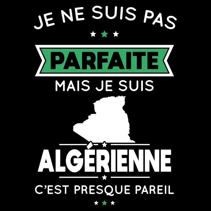 Je ne suis pas parfaite mais je suis Algérienne