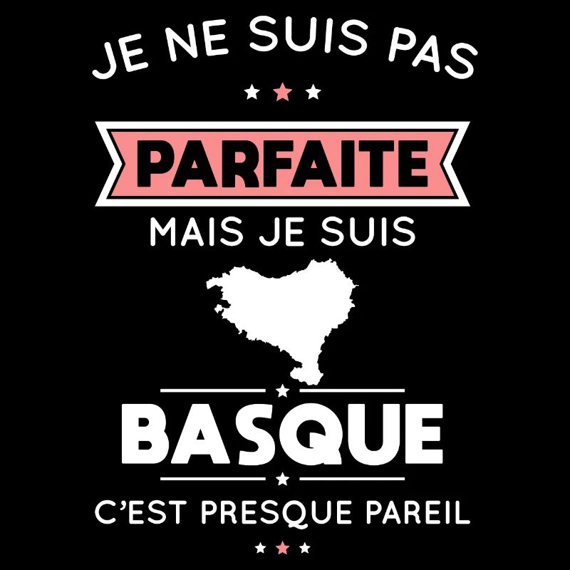 Je ne suis pas parfaite mais je suis Basque