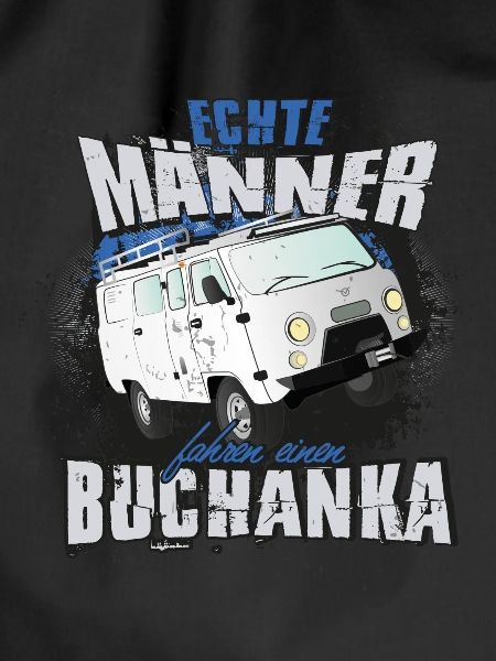 echte Männer fahren einen Buchanka