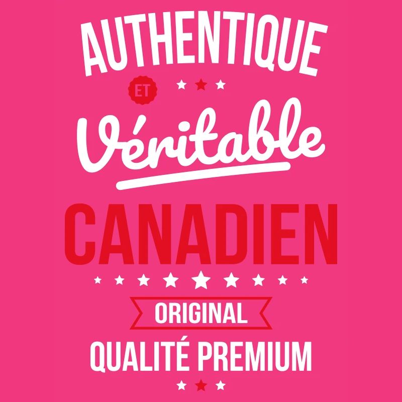 Authentique et véritable Canadien - Original