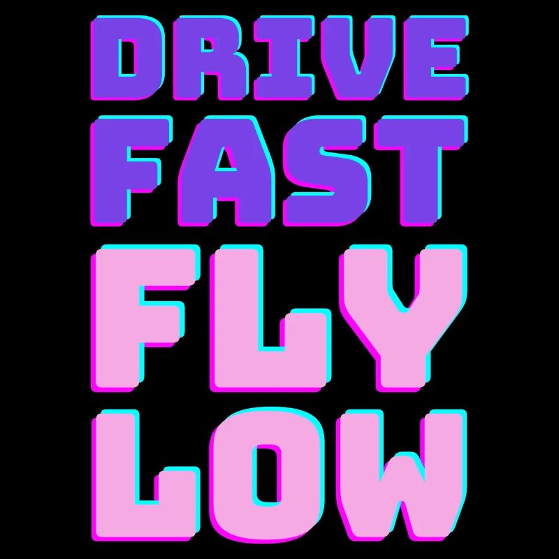 Drive Fast Fly Low - Retro