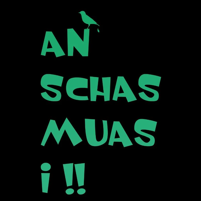 An Schas muas i