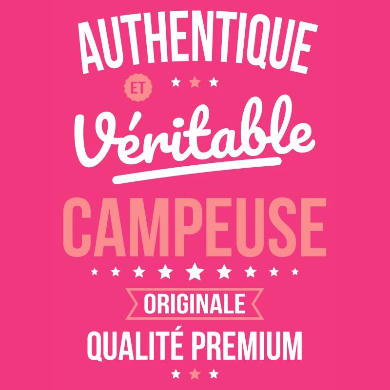 Authentique et véritable campeuse - Originale