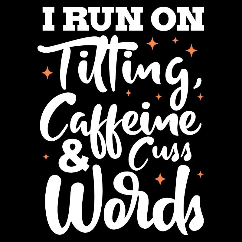 tilting caffeine and cuss words Design for a