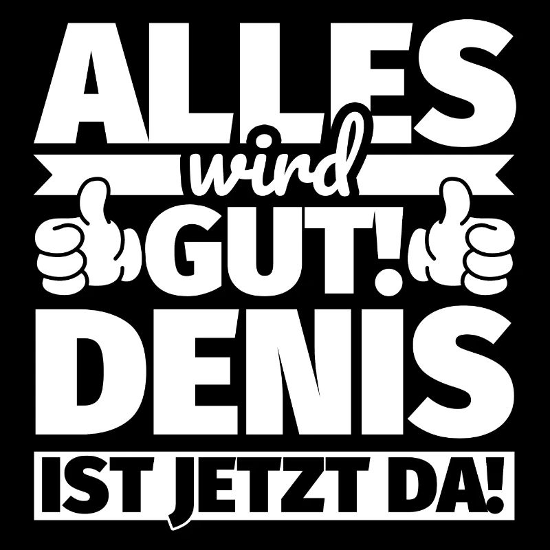 Denis Vorname Geschenk lustiger Spruch
