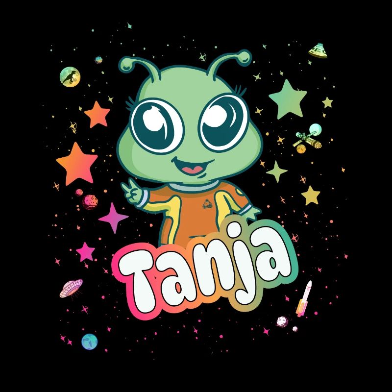 TANJA - Schöner Mädchen Name mit süßem Alien