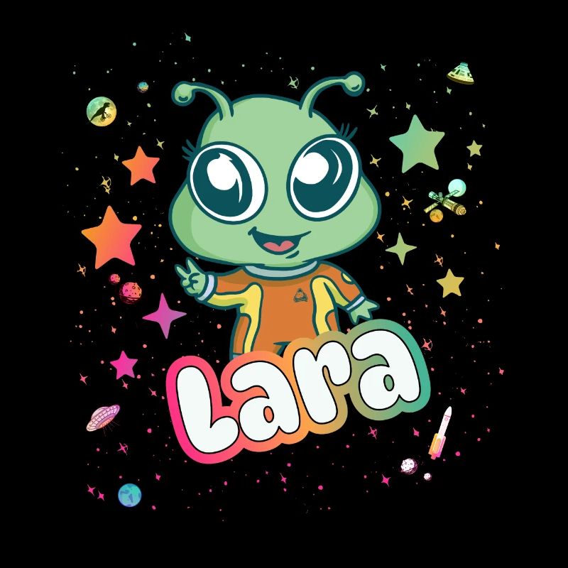 LARA - Schöner Mädchen Name mit süßem Alien