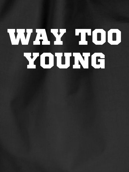 too young