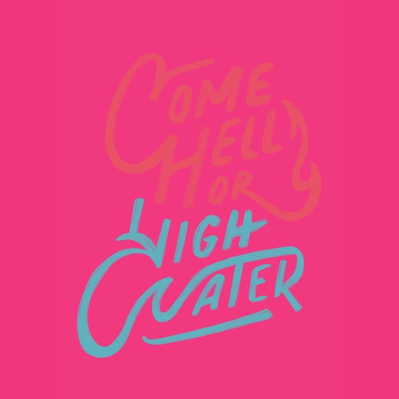 Komm, Hölle oder Hochwasser