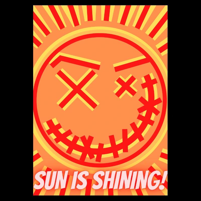 SUN IS SHINING