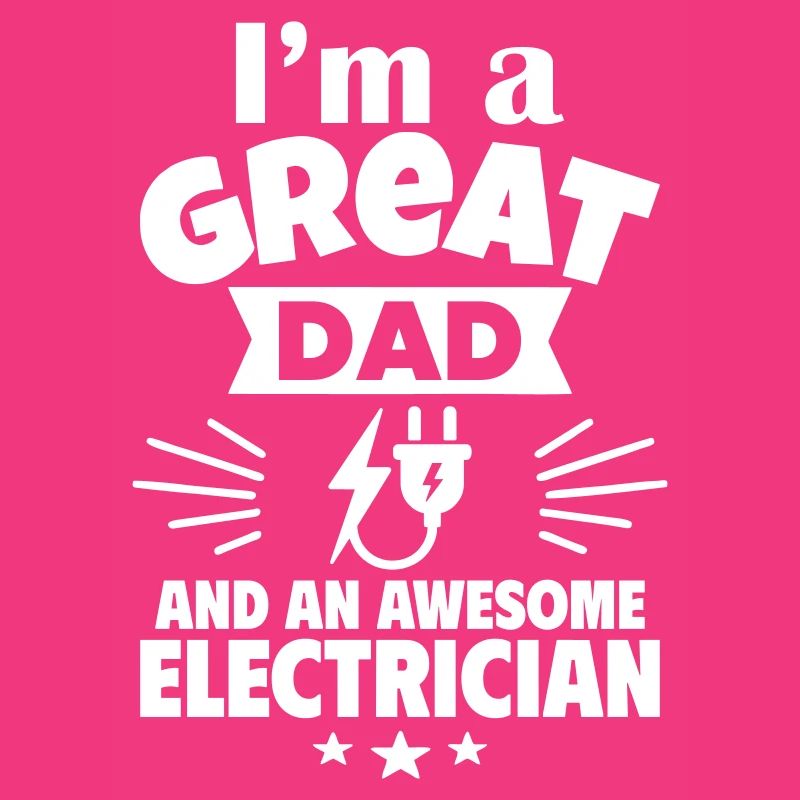Ich bin ein toller Papa und ein starker Elektrik