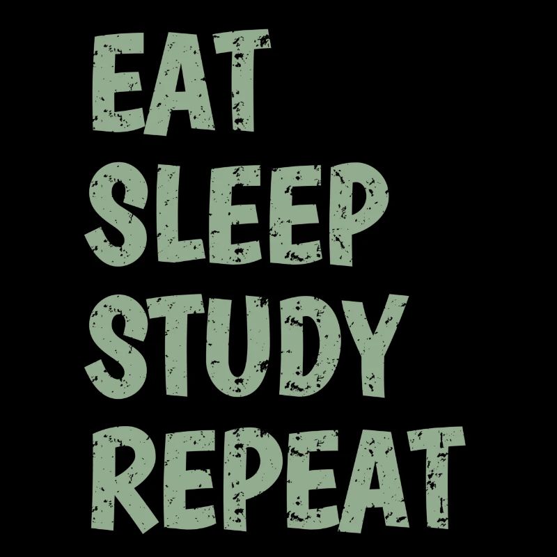 Eat Sleep Study Repeat