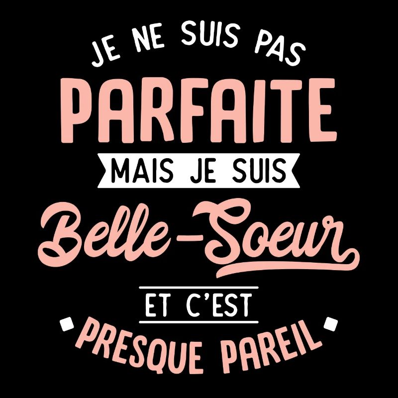 Pas parfaite belle-soeur
