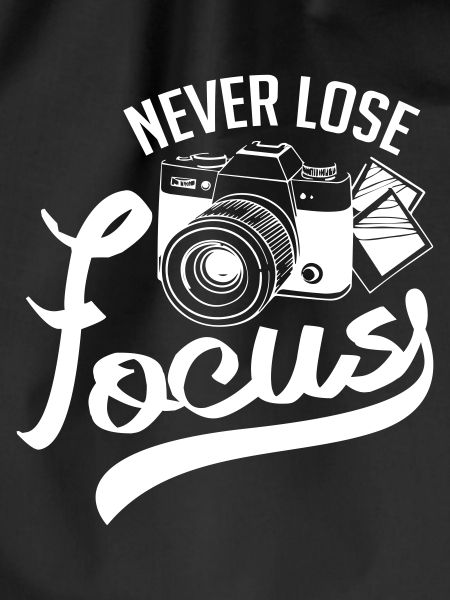 Never Lose Focus
