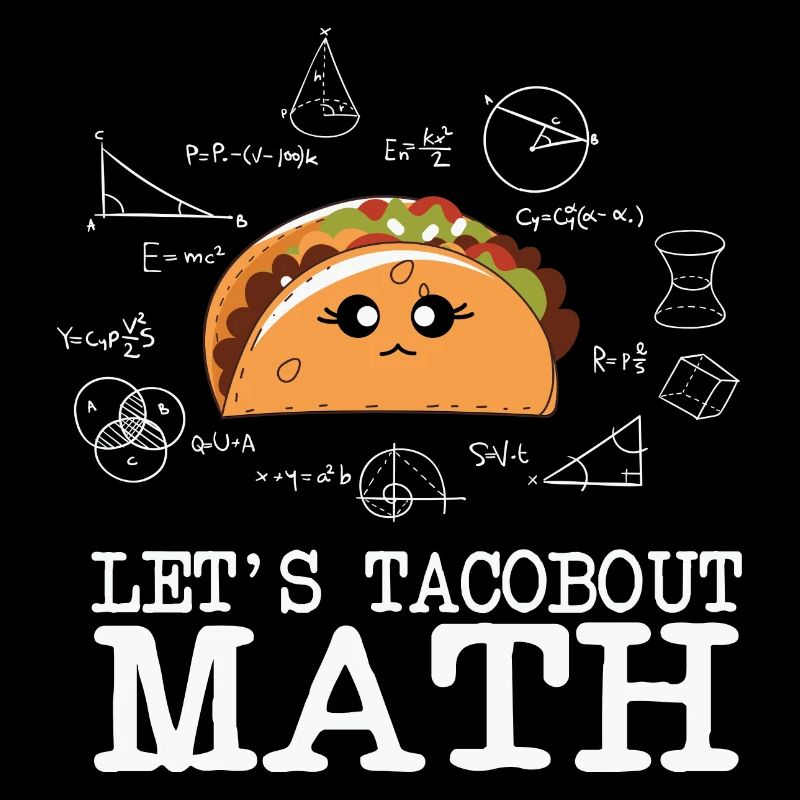 Math Teacher Calculate Let's Tacobout Taco Math