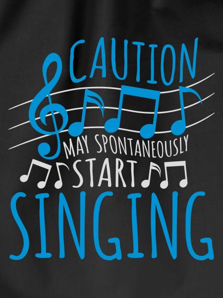 may spontaneously start singing