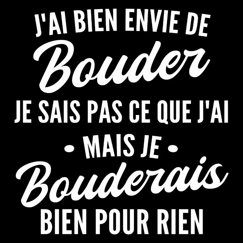 j'ai bien envie de bouder
