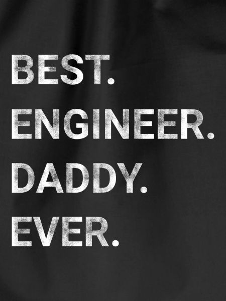 Best Engineer Daddy Ever