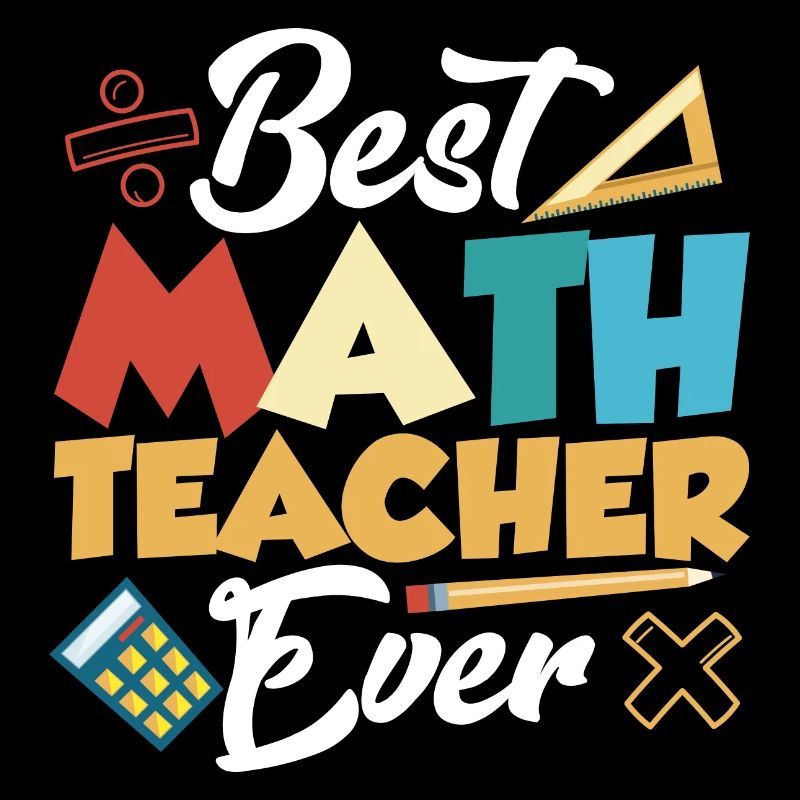 Best Math Teacher Ever Education School