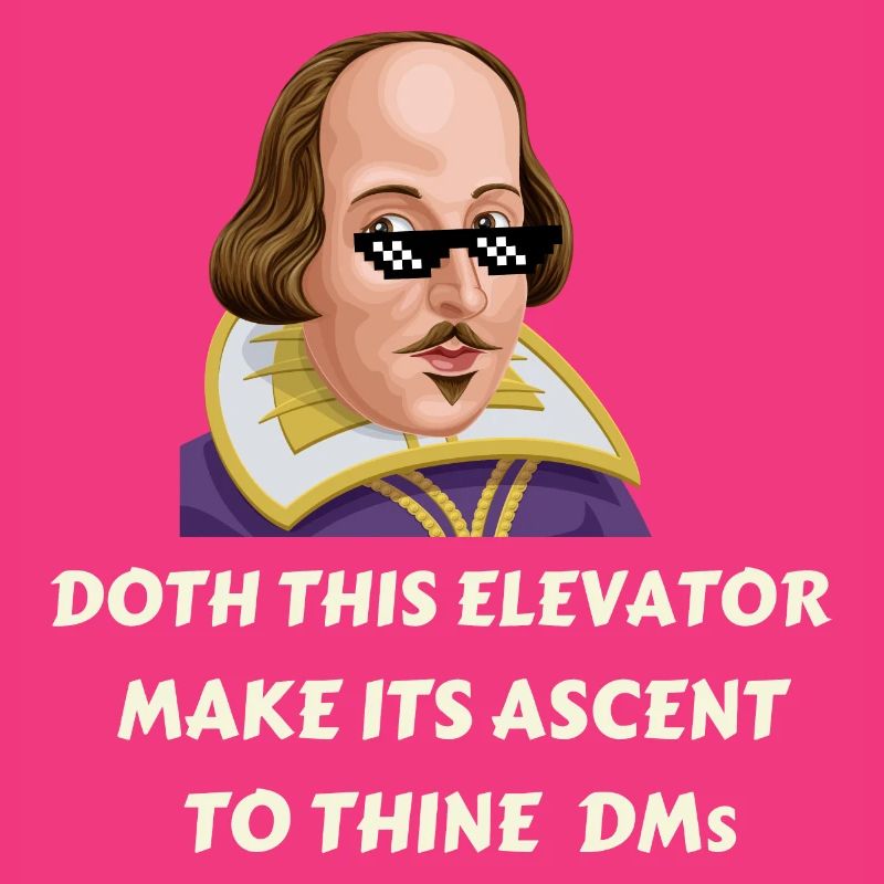 "Doth This Elevator Make Its Ascent to Thine DM's?