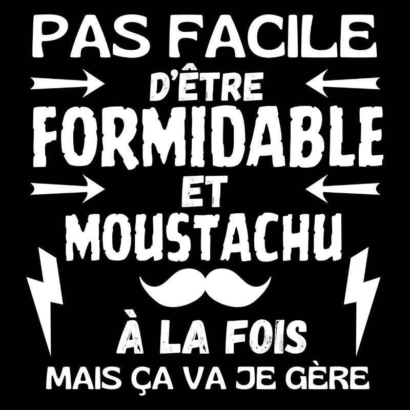 FORMIDABLE MOUSTACHU