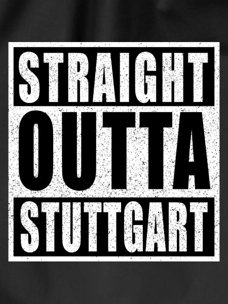 Straight outta Stuttgart