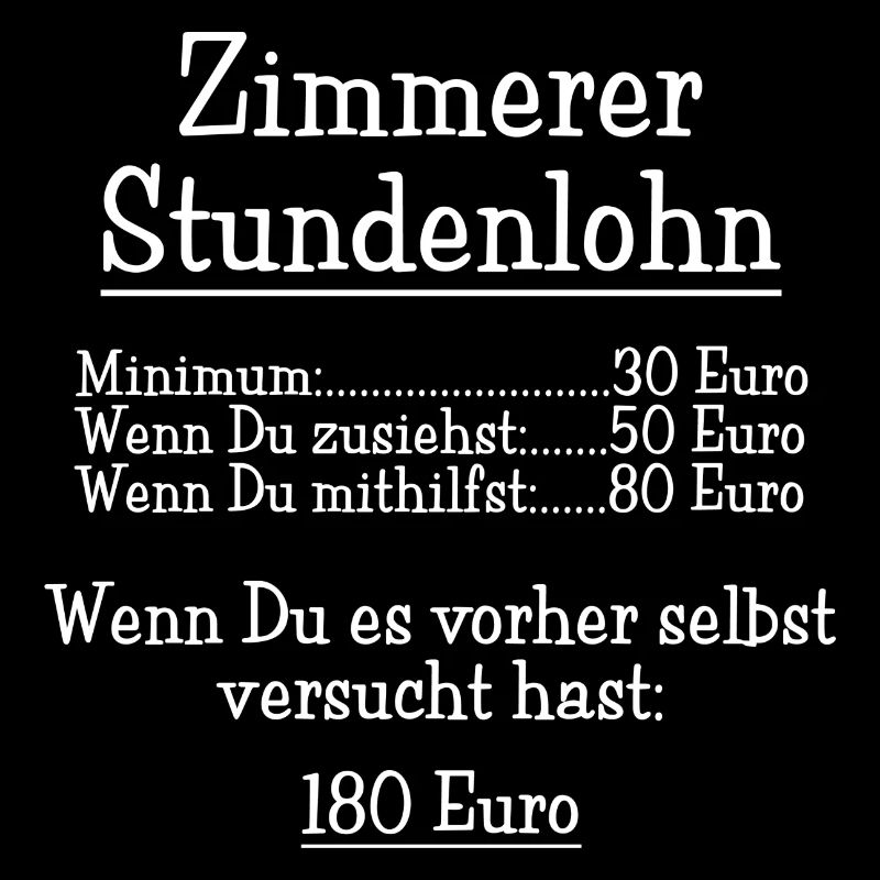 Zimmerer Stundenlohn Lustiger Spruch