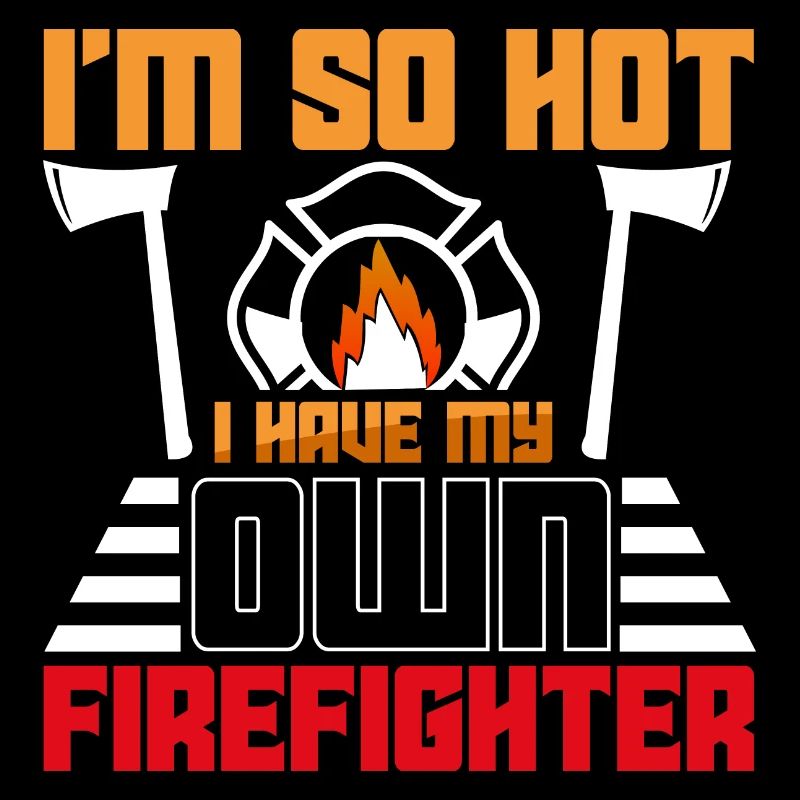 I Have My Own Firefighter