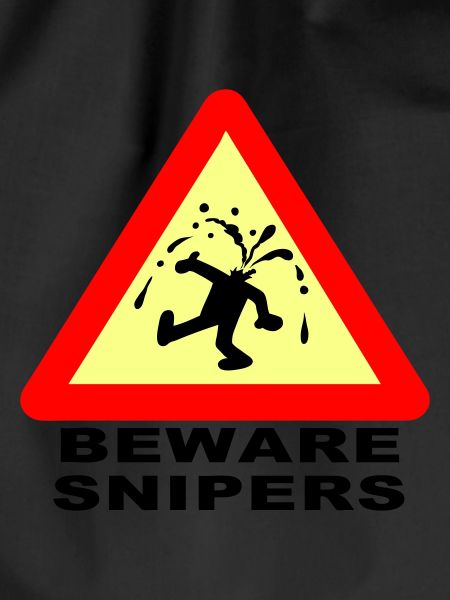Beware Snipers