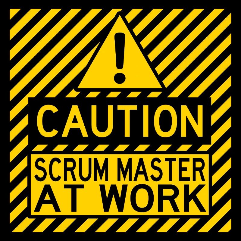 caution scrum master at work