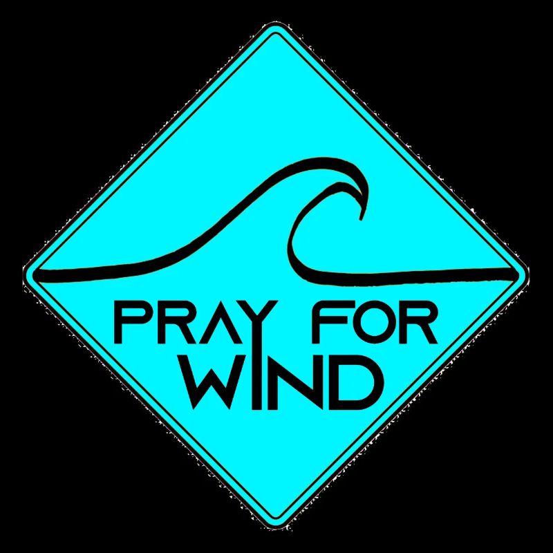 Pray for wind