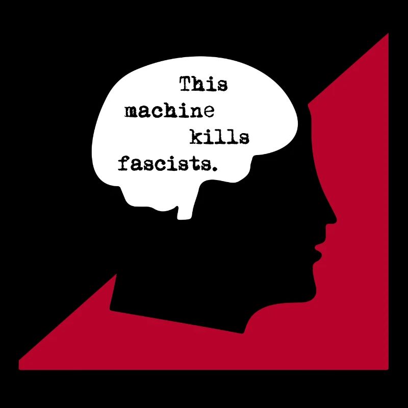 THIS MACHINE KLLS FASCISTS