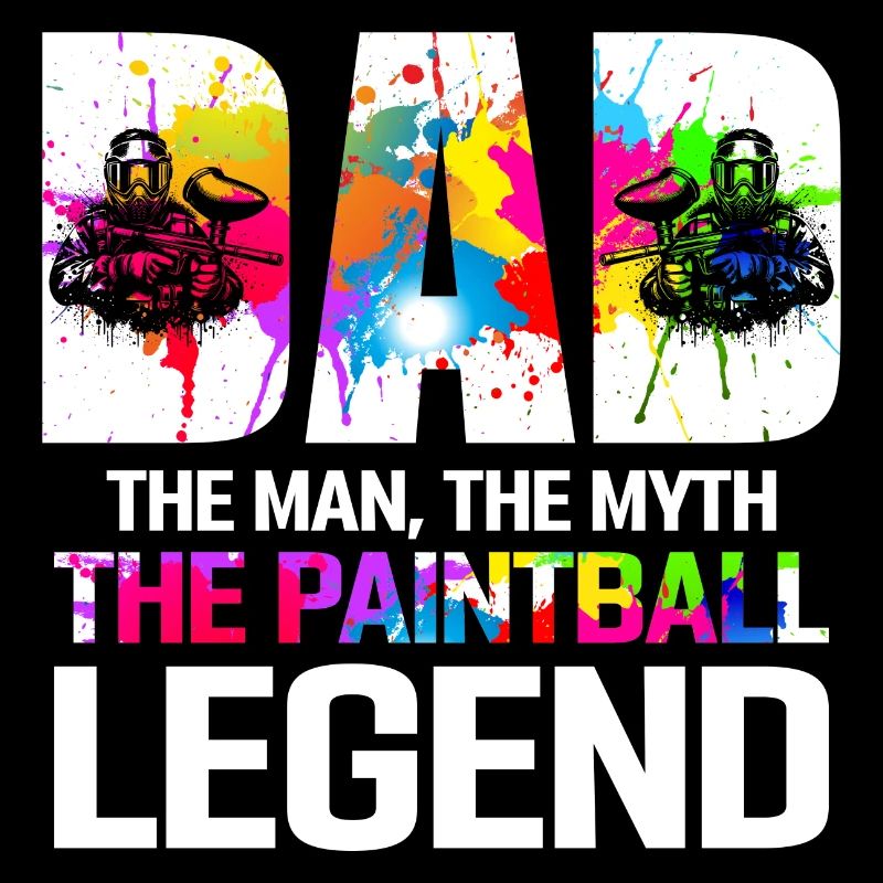 Dad The Man The Myth The Paintball Legend Tactical