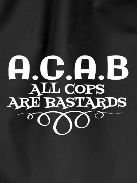 ACAB -All Cops Are Bastards