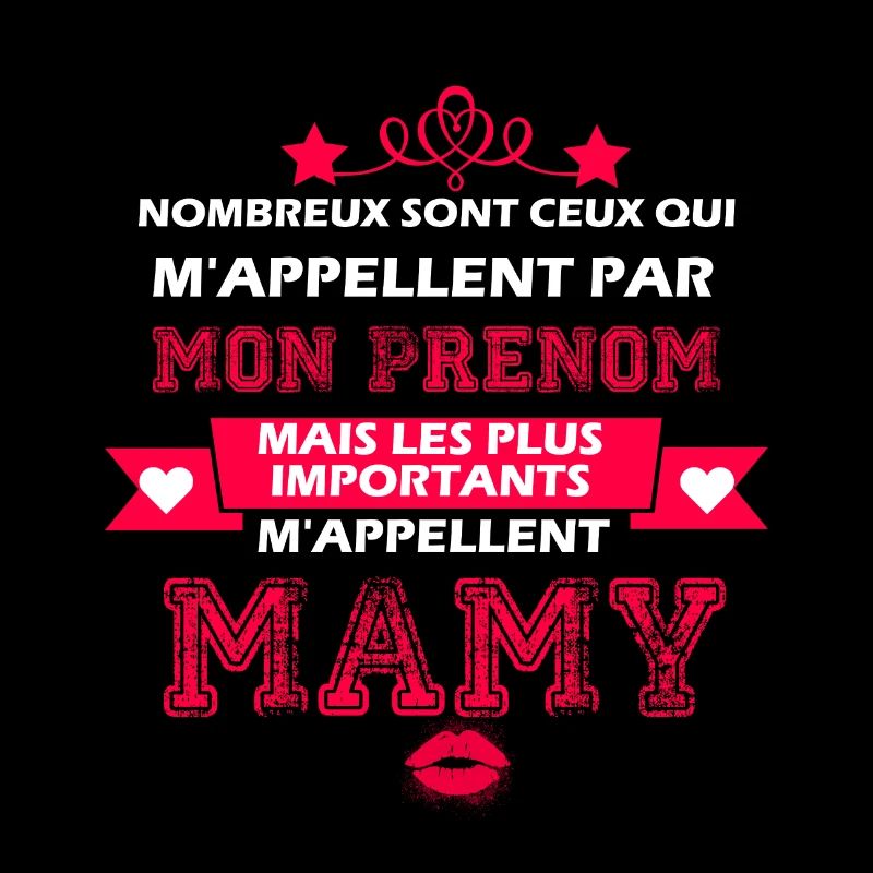 les plus importants m'appellent MAMY