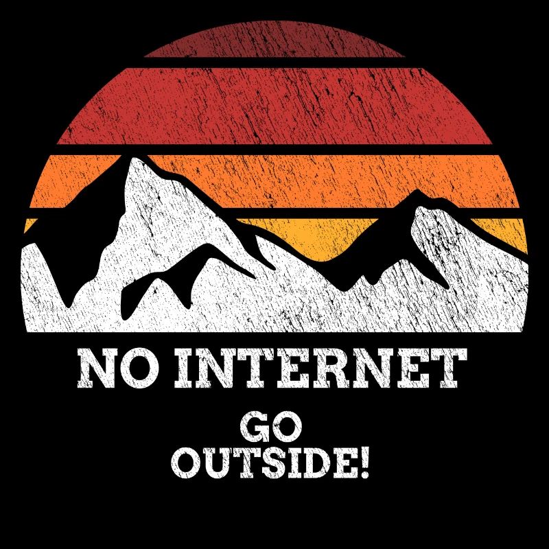 not internet go outside