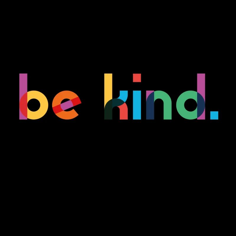 be kind