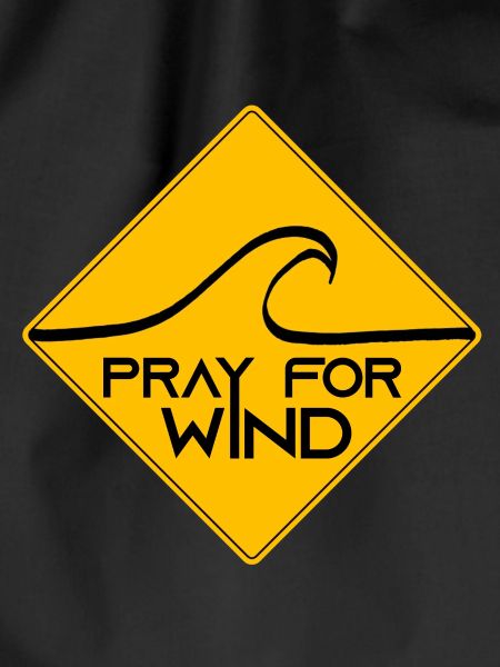Pray for wind
