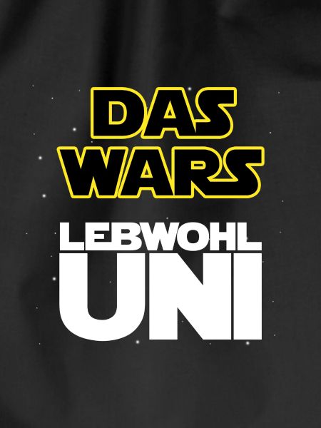 Das wars, Lebwohl Uni!