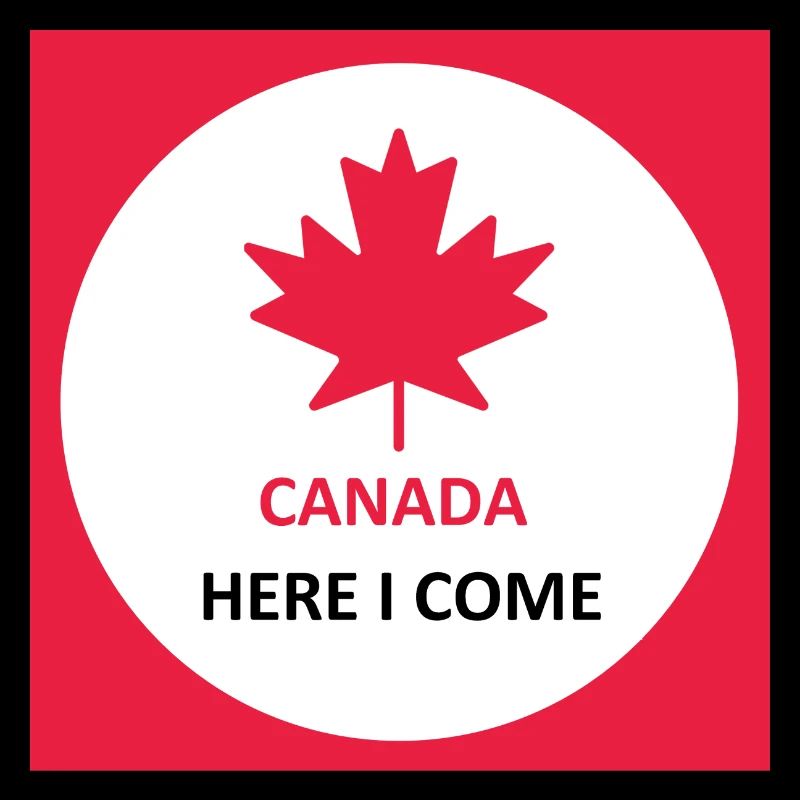 Canada Here I Come