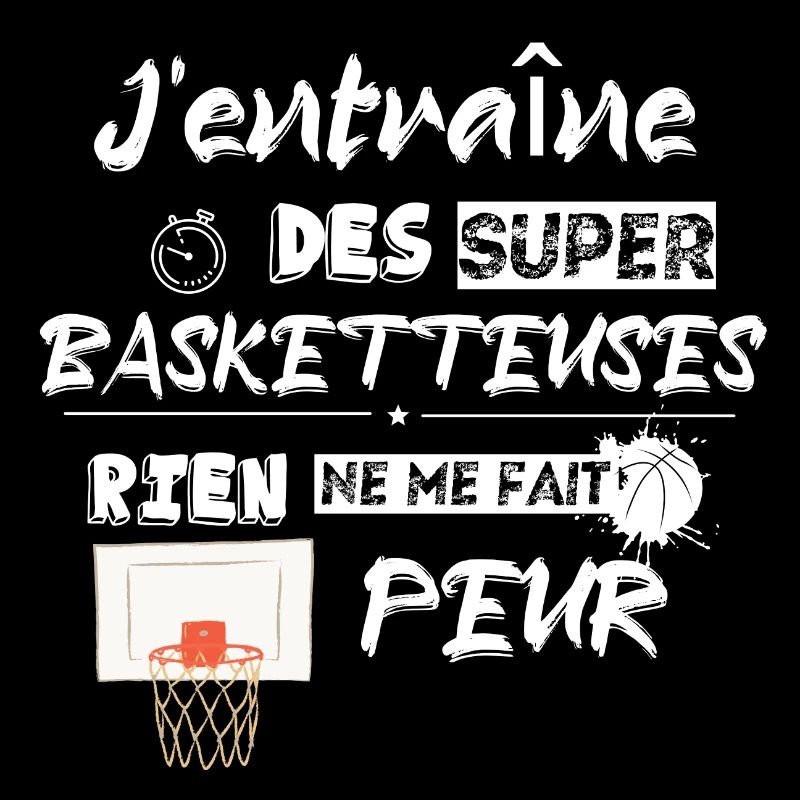 J'entraîne des super basketteuses rien m'fait peur