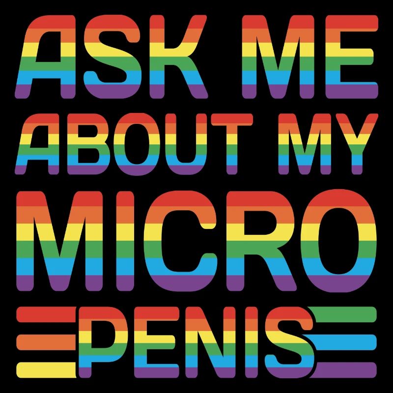 Ask me about my Micro Penis