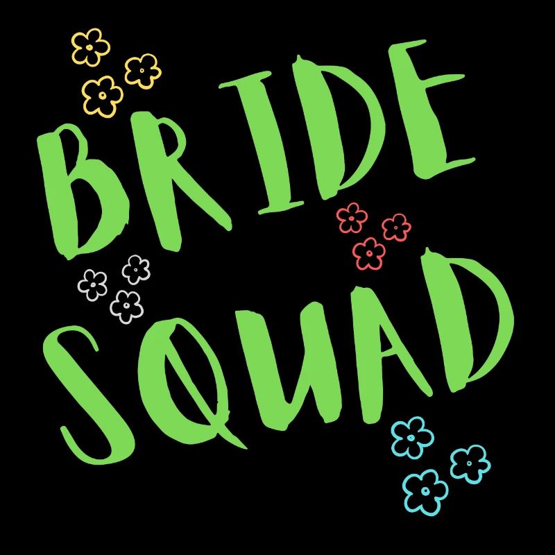 Bride Squad - Team Braut