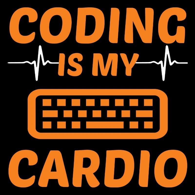 Coding Is My Cardio Programming Coder Computer Gee
