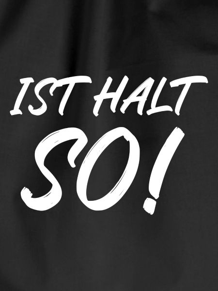 Ist halt so