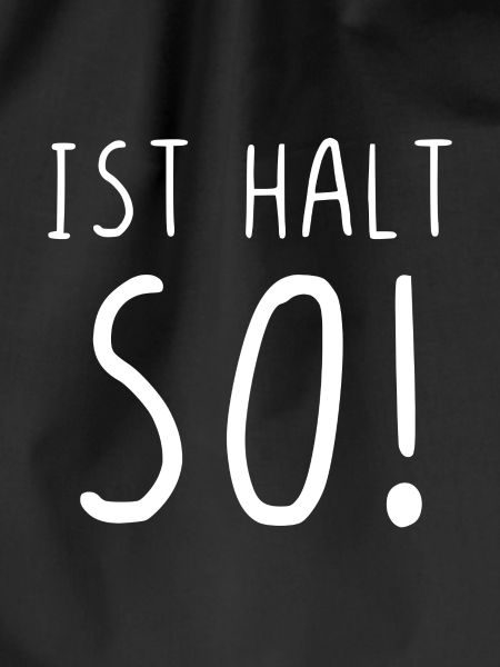Ist halt so