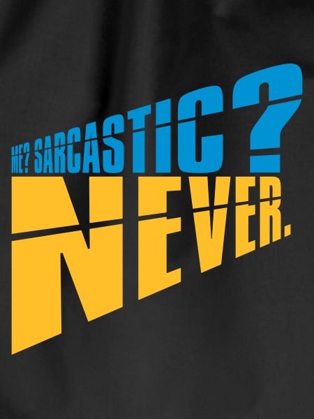 me sarcastic never quote