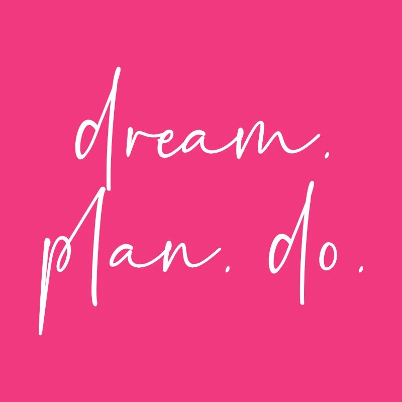 Dream Plan Do