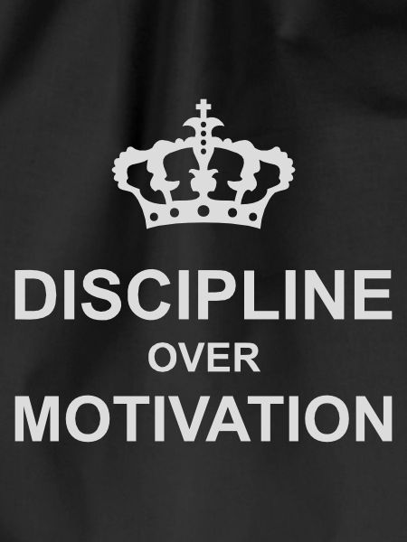 discipline over motivation quote